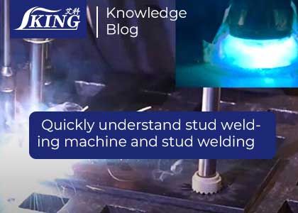 3 steps to quickly understand stud welding machine and stud welding technology